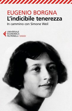 Cover L' indicibile tenerezza. In cammino con Simone Weil