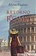 Retorno a Roma - Padrón, Alicia
