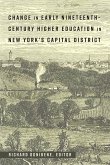 Change in Early Nineteenth-Century Higher Education in New York¿s Capital District