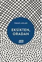 Eksikten,Oradan - Aslan, Ismail