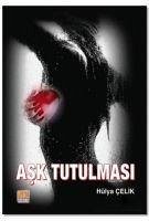 Ask Tutulmasi - Celik, Hülya
