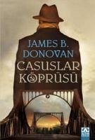 Casuslar Köprüsü - B. Donovan, James