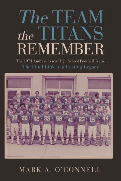 The Team the Titans Remember - O'Connell, Mark A.