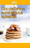 Cibo per l'anima: aumenta la tua Ispirazione (eBook, ePUB)