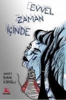 Evvel Zaman Icinde - Burak Köroglu, Ahmet