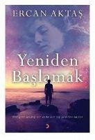 Yeniden Baslamak - Aktas, Ercan