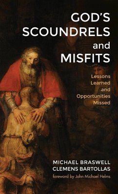 God's Scoundrels and Misfits - Braswell, Michael; Bartollas, Clemens
