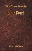 Little Dorrit (World Classics, Unabridged)