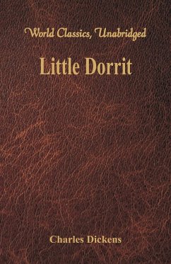 Little Dorrit (World Classics, Unabridged) - Dickens, Charles