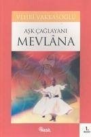 Ask Caglayani Mevlana - Vakkasoglu, Vehbi