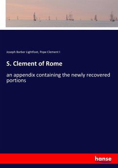 S. Clement of Rome - Lightfoot, Joseph Barber;Clement I, Pope