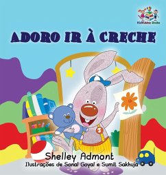 I Love to Go to Daycare (Portuguese Children's Book) - Admont, Shelley; Books, Kidkiddos