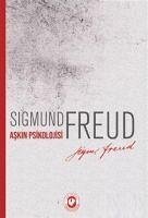 Askin Psikolojisi - Freud, Sigmund