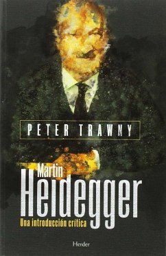 Heidegger : una introducción crítica - Trawny, Peter