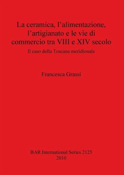 Cover La ceramica, l'alimentazione, l'artigianato e le vie di commercio tra VIII e XIV secolo