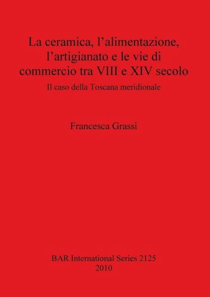 La ceramica, l'alimentazione, l'artigianato e le vie di commercio tra VIII e XIV secolo
