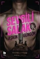 Sevgili Salak - Güngör, Askin