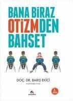 Bana Biraz Otizmden Bahset - Ekici, Baris