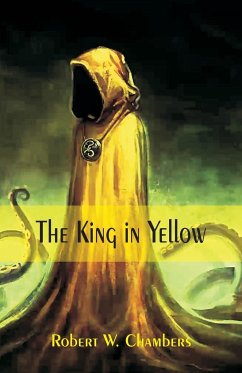 The King in Yellow - Chambers, Robert W.