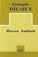 Hasan Sabbah - Dilmen, Güngör