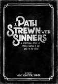 A Path Strewn With Sinners: A Devotional Study of Mark's Gospel & His Race to the Cross