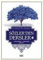 Sözlerden Dersler - VI Yirmi Birinci - Yirmi Ikinci Sözler - Basar, Alaaddin