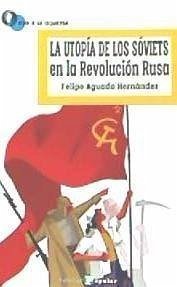 La utopía de los sóviets en la Revolución Rusa - Aguado Hernández, Felipe