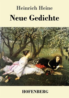 Neue Gedichte - Heine, Heinrich