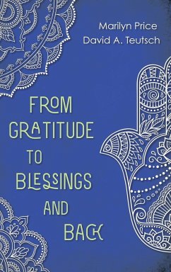 From Gratitude to Blessings and Back - Price, Marilyn; Teutsch, David A.
