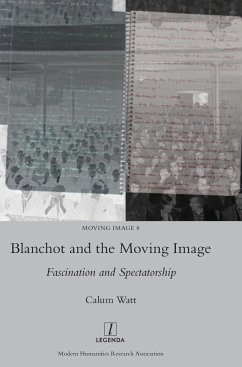 Blanchot and the Moving Image - Watt, Calum