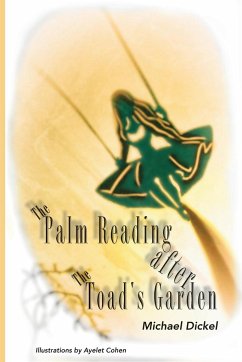 The Palm Reading after The Toad's Garden - Dickel, Michael