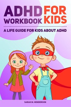 ADHD Workbook for Kids (eBook, ePUB) - Henderson, Sarah M.