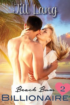 Beach Bum Billionaire 2 (A BBW Billionaire Romance, #2) (eBook, ePUB) - Lang, Jill