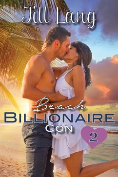 Beach Billionaire Con 2 (A Billionaire Romance, #2) (eBook, ePUB) - Lang, Jill