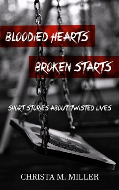 Cover Bloodied Hearts & Broken Starts (eBook, ePUB)