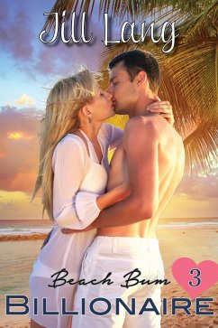 Beach Bum Billionaire 3 (A BBW Billionaire Romance, #3) (eBook, ePUB) - Lang, Jill