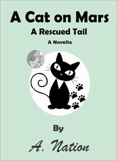 A Cat On Mars - A Rescued Tail (eBook, ePUB) - Nation, A.