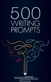 500 Writing Prompts (eBook, ePUB)