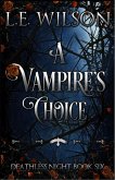 A Vampire's Choice (Deathless Night Series, #6) (eBook, ePUB)