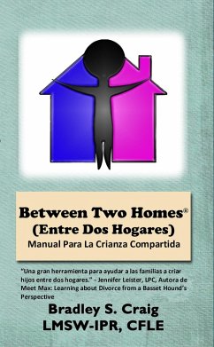 Cover Between Two Homes (Entre Dos Hogares): Manual Para La Crianza Compartida (eBook, ePUB)