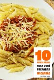 10 Receitas básicas para você preparar macarrão (eBook, ePUB) 10 Receitas básicas para você preparar macarrão (eBook, ePUB)