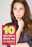 10 Questions to improve your self-awareness (eBook, ePUB)