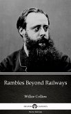 Rambles Beyond Railways by Wilkie Collins - Delphi Classics (Illustrated) (eBook, ePUB)