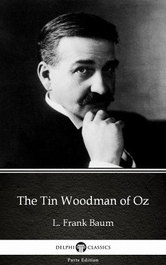 The Tin Woodman of Oz by L. Frank Baum - Delphi Classics (Illustrated) (eBook, ePUB) - L. Frank Baum
