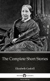 The Complete Short Stories by Elizabeth Gaskell - Delphi Classics (Illustrated) (eBook, ePUB)