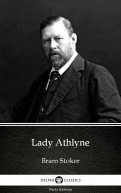 Lady Athlyne by Bram Stoker - Delphi Classics (Illustrated) (eBook, ePUB) - Bram Stoker