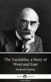 The Naulahka, a Story of West and East by Rudyard Kipling - Delphi Classics (Illustrated) (eBook, ePUB)