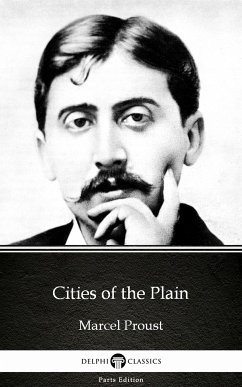 Cities of the Plain by Marcel Proust - Delphi Classics (Illustrated) (eBook, ePUB) - Marcel Proust