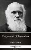 The Journal of Researches by Charles Darwin - Delphi Classics (Illustrated) (eBook, ePUB)