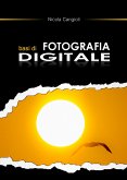 Basi di fotografia digitale (eBook, ePUB)